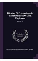 Minutes Of Proceedings Of The Institution Of Civil Engineers; Volume 157