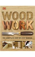 Woodwork: A Step-by-Step Photographic Guide