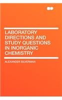 Laboratory Directions and Study Questions in Inorganic Chemistry