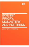 Ewenny Priory, Monastery and Fortress