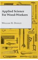 Applied Science for Wood-Workers