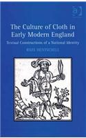 The Culture of Cloth in Early Modern England: Textual Constructions of a National Identity