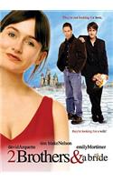 2 Brothers & a Bride
