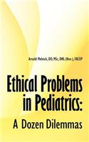 Ethical Problems in Pediatrics