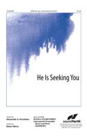 He Is Seeking You