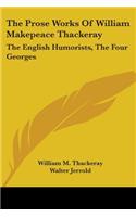 The Prose Works Of William Makepeace Thackeray