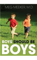 Boys Should Be Boys: 7 Secrets to Raising Healthy Sons(Playaway Adult Nonfiction)