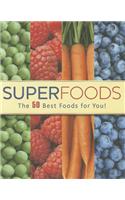 Superfoods: The 50 Best Foods for You!