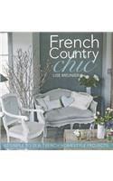 French Country Chic: 40 Simple to Sew French Homestyle Projects