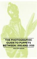 The Photographic Guide to Puppets between 1900 and 1930