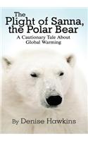 The Plight of Sanna, the Polar Bear
