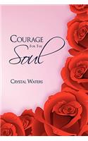 Courage for the Soul: (English)