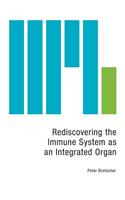 Rediscovering the Immune System as an Integrated Organ