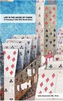 Life in the House of Cards