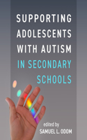 Supporting Adolescents with Autism in Secondary Schools