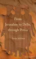 From Jerusalem to Delhi, through Persia