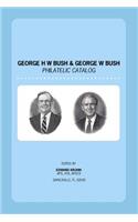 George H. W. Bush & George W. Bush Philatelic Catalog