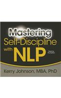 Mastering Self-Discipline with NLP