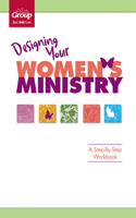 Designing Your Women's Ministry: (English)