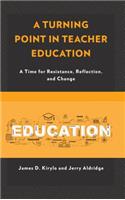 A Turning Point in Teacher Education