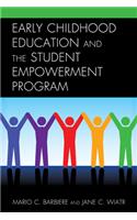 Early Childhood Education and the Student Empowerment Program