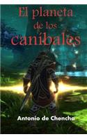 El Planeta de Los Caníbales