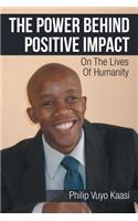 Power Behind Positive Impact