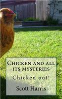 Chicken and All It's Mysteries