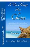It Was Always Her Choice: (English)