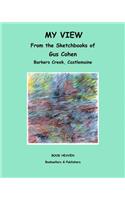 My View: From the Sketchbooks of Gus Cohen, Barkers Creek Castlemaine(2 Sketchbooks of Gus Cohen)
