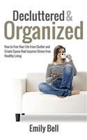 Decluttered & Organized
