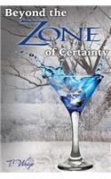 Beyond the Zone of Certainty