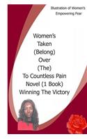 Women's Taken (Belong) Over (The) To Countless Pain Novel(1. Book) Winning The Victory