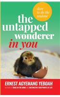 The Untapped Wonderer In You