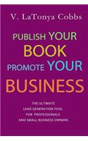 Publish Your Book Promote Your Business