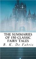 Summaries of 150 Classic Fairy Tales