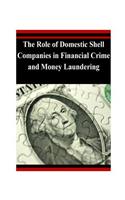 The Role of Domestic Shell Companies in Financial Crime and Money Laundering