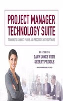 Project Manager Technology Suite Lib/E: Training to Connect People and Processes with Software