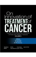 On Innovation of Treatment of Cancer: Cancer Immune treatment combined Chinese with Western medicine