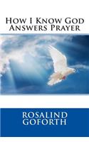 How I Know God Answers Prayer