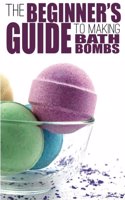 Beginner's Guide to Making Bath Bombs