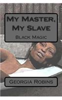 My Master, My Slave: Black Magic