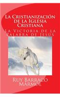 Cristianización de la Iglesia Cristiana