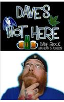 Dave's Not Here