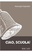 Ciao, Scuola!