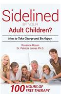 Sidelined By your Adult Children?