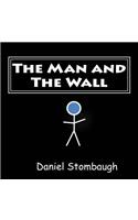Man and The Wall