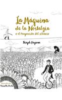 La máquina de la nostalgia o el trapecista del silencio