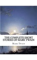 The Complete Short Stories of Mark Twain