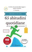 65 abitudini quotidiane per la tua crescita personale